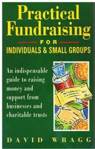 Practical Fundraising for Individuals and Small Groups