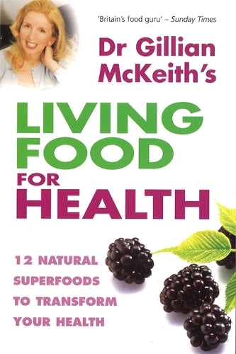 Dr. Gillian Mckeith's Living Food For Health