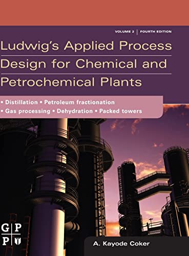 Ludwig's Applied Process Design for Chemical and Petrochemical Plants