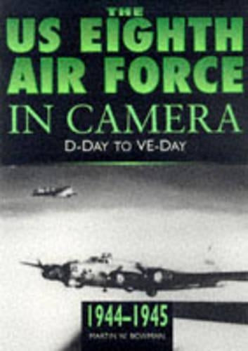 The US 8th Air Force in Camera