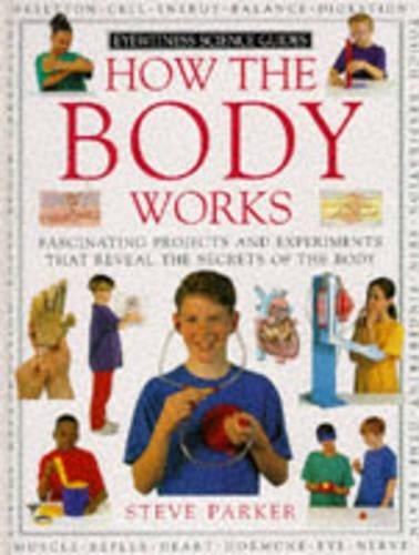 Eyewitness Science Guide: How The Body Works