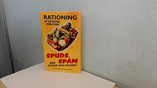 Spuds, Spam and Eating For Victory