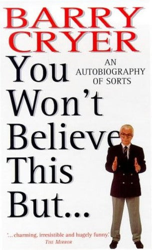 You Won't Believe This But...