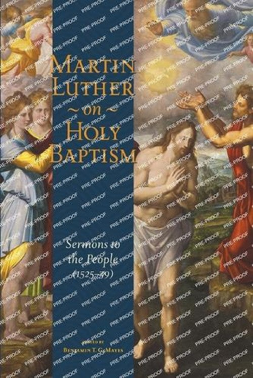 Martin Luther on Holy Baptism