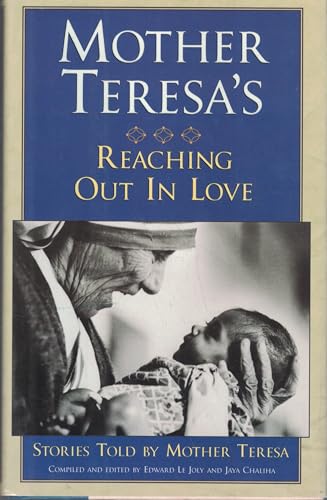 Mother Teresa's Reaching Out in Love: Stories Told by Mother Teresa
