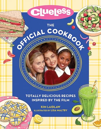 Clueless: The Official Cookbook
