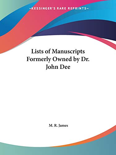 Lists of Manuscripts Formerly Owned by Dr. John Dee