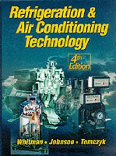 Refrigeration & Air Conditioning Technology, Fourth Edition