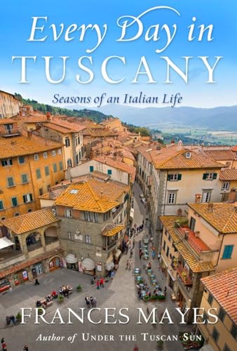 Every Day in Tuscany