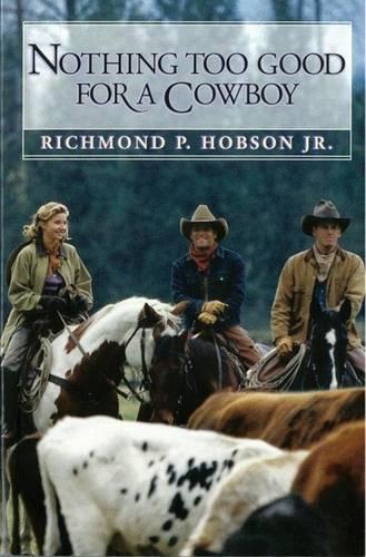 Nothing Too Good for a Cowboy