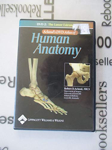 Acland's DVD Atlas of Human Anatomy, DVD 2: The Lower Extremity