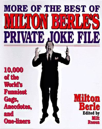 More of the Best of Milton Berle's "Private Joke File"