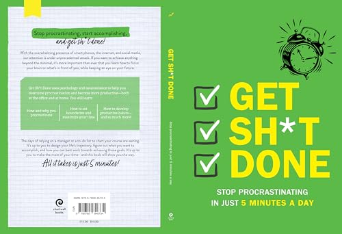 Get Sh*t Done : Stop Procrastinating In Just 5 Minutes A Day