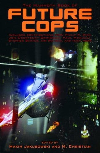 The Mammoth Book of Future Cops