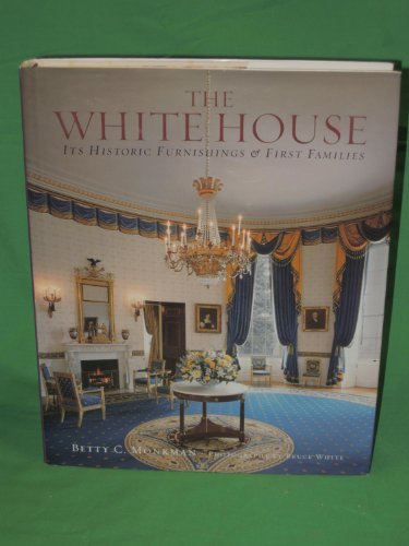 White House: Its Historic Furnishings and First Families