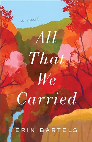 All That We Carried A Novel