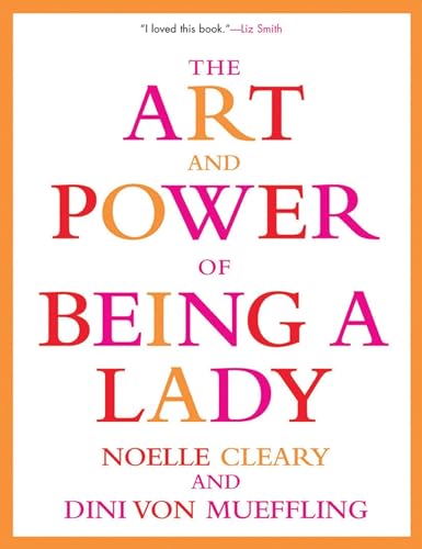 The Art and Power of Being a Lady