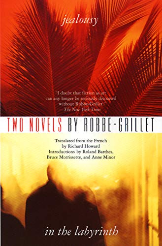 Two Novels: "Jealousy" and "in the Labyrinth"