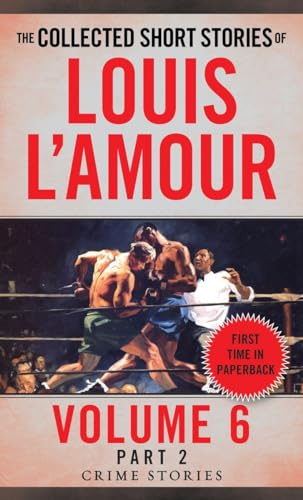 The Collected Short Stories of Louis L'Amour, Volume 6, Part 2