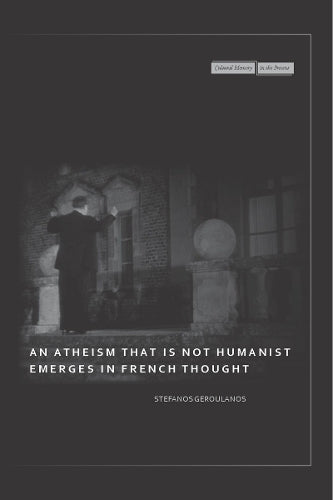 An Atheism That Is not Humanist Emerges in French Thought
