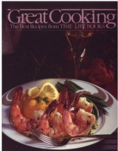 Great Cooking! the Best Recipes from Time-Life Books