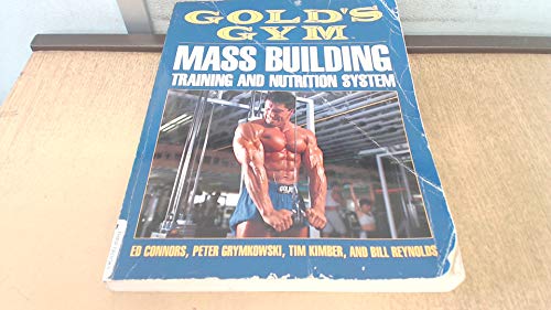 Gold's Gym Mass Building Training and Nutrition System