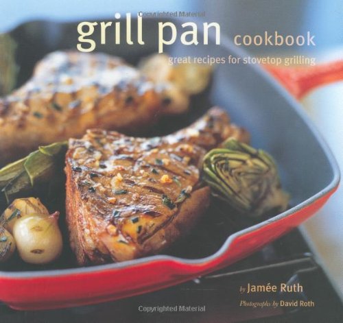 The Grill Pan Coookbook