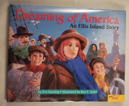 Dreaming of America Ellis Island Story