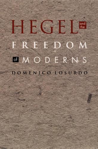 Hegel and the Freedom of Moderns