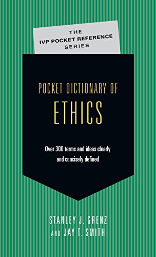 Pocket Dictionary of Ethics - Over 300 Terms Ideas Clearly Concisely Defined