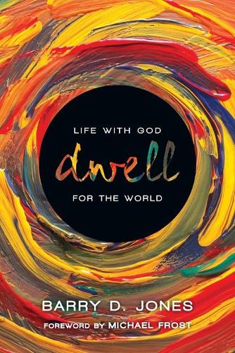 Dwell Life with God for the World