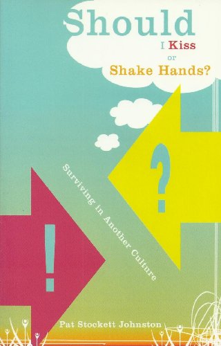 Should I Kiss or Shake Hands: Surviving in another Culture