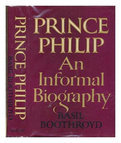 Prince Philip: An Informal Biography