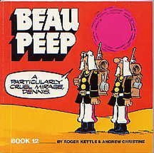 Beau Peep Book: Bk. 12: The Adventures of Legionnaire Beau Peep (Beau Peep Book: The Adventures of Legionnaire Beau Peep)