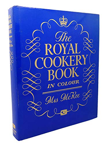 The Royal Cookery Book in Colour