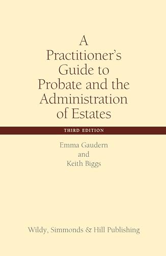 A Practitioner's Guide to Probate and the Administration of Estates