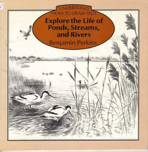 Explore the Life of Ponds, Streams and Rivers