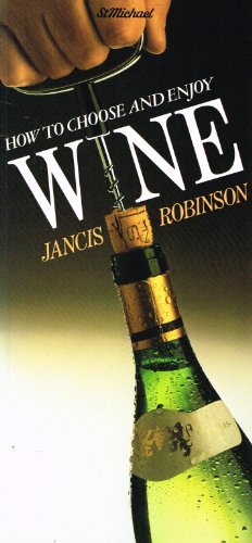How to Choose and Enjoy Wine