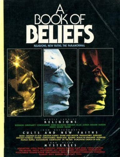 A Book of Beliefs: "Religions", "New Faiths", "Paranormal"