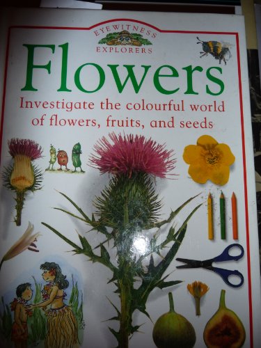 Eyewitness Explorers: 03 Flowers