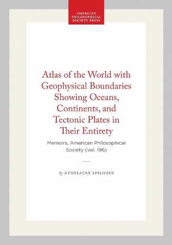 Atlas of the World with Geophysical Boundaries Showing Oceans, Continents, and Tectonic Plates in Their Entirety