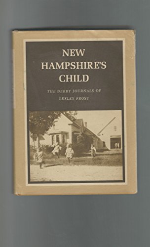New Hampshire's Child: Derry Journals of Lesley Frost