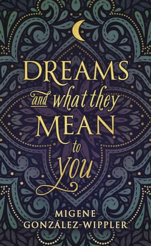 Dreams and What They Mean to You
