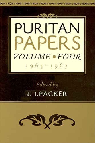 Puritan Papers: Vol. 4, 1965-1967