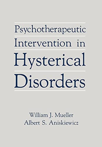 Psychotherapeutic Intervention in Hysterical Disorders