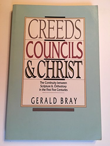 Creeds, Councils & Christ