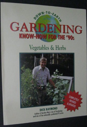 Down-to-earth Gardening Know How for the '90's