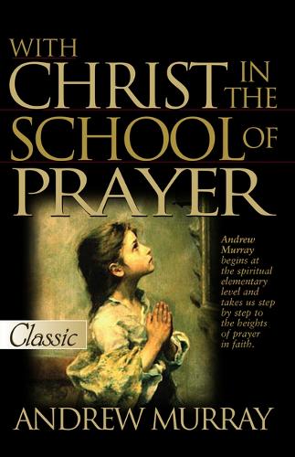 With Christ in the School of Prayer