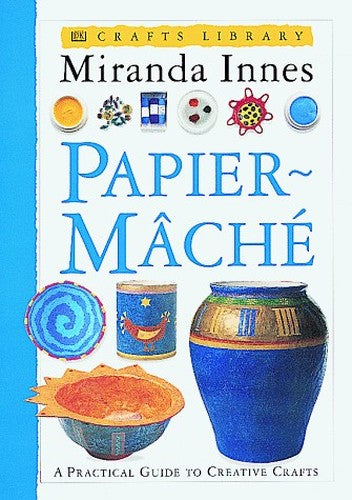 Crafts Library: Papier-Mache