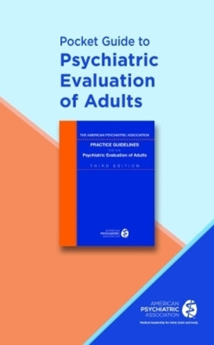Pocket Guide to the Psychiatric Evaluation of Adults